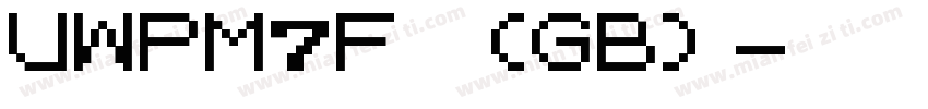 UWPM7F (GB)字体转换
